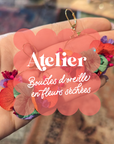 🌼 Atelier Boucles d'oreilles en Fleurs Séchées 🌼